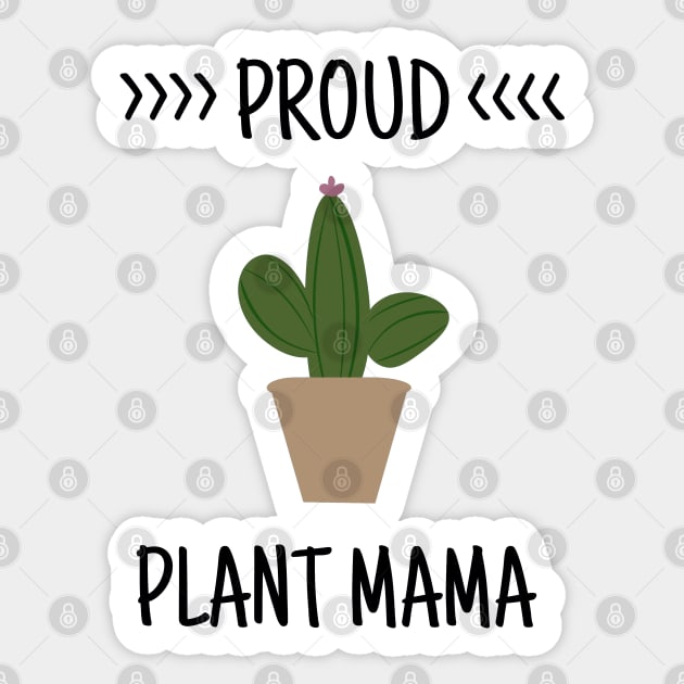 Proud Plant Mama - Plant Mom Sticker by Bliss Shirts